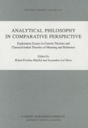 Analytical Philosophy in Comparative Perspective Expolatory Essays in Current Theories and Classical Indian Theories of Meaning and References