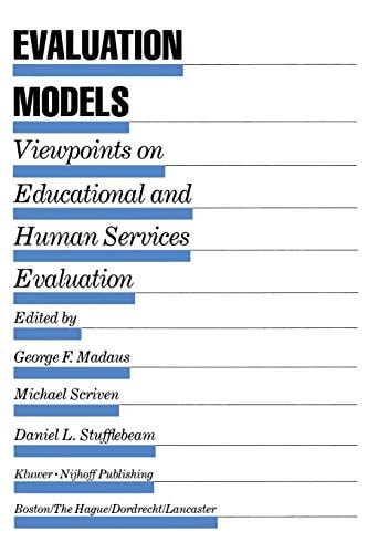 Evaluation Models Viewpoints on Educational and Human Services Evaluation