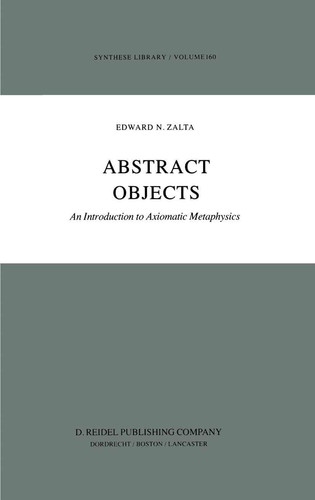 Abstract Objects An Introduction to Axiomatic Metaphysics