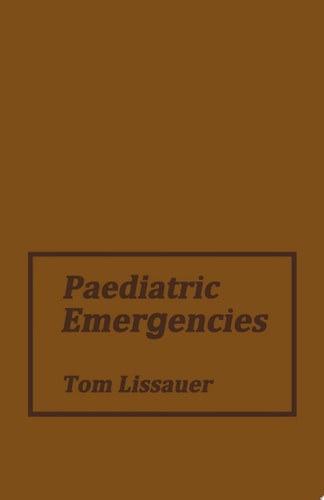 Paediatric Emergencies A Practical Guide to Acute Paediatrics