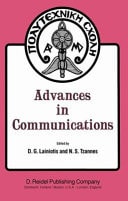 Advances in Communications Volume I of a selection of papers from INFO II, the Second International Conference on Information Sciences and Systems, University of Patras, Greece, July 9–14, 1979