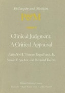 Clinical Judgment: A Critical Appraisal Proceedings of the Fifth Trans-Disciplinary Symposium on Philosophy and Medicine Held at Los Angeles, California, April 14–16, 1977