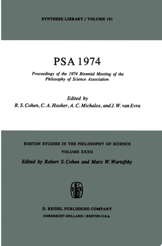 PSA 1974 Proceedings of the 1974 Biennial Meeting Philosophy of Science Association