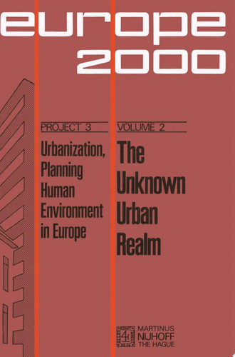 The Unknown Urban Realm Methodology and Results of a Content Analysis of the Papers presented at the Congress “Citizen and City in the Year 2000”