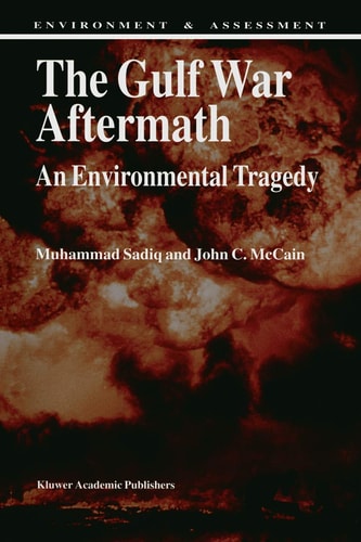 The Gulf War Aftermath An Environmental Tragedy
