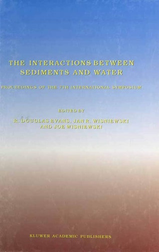 The Interactions Between Sediments and Water Proceedings of the 7th International Symposium, Baveno, Italy 22–25 September 1996