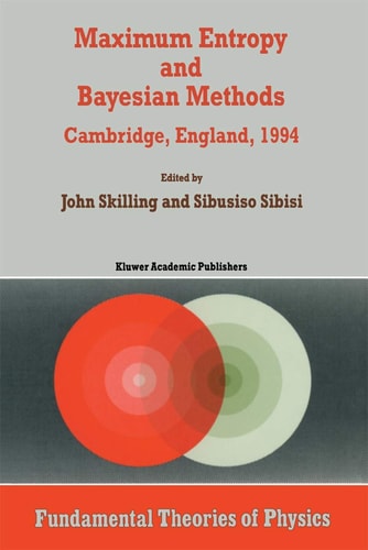 Maximum Entropy and Bayesian Methods Cambridge, England, 1994 Proceedings of the Fourteenth International Workshop on Maximum Entropy and Bayesian Methods