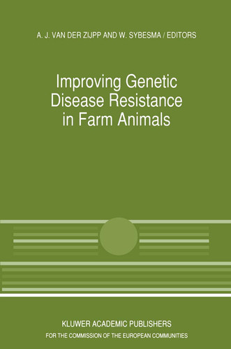 Improving Genetic Disease Resistance in Farm Animals A Seminar in the Community Programme for the Coordination of Agricultural Research, held in Brussels, Belgium, 8–9 November 1988