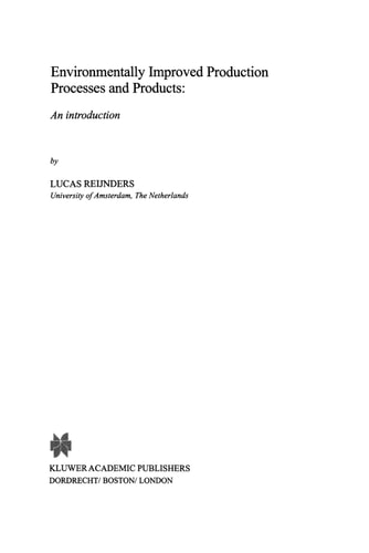 Environmentally Improved Production Processes and Products: An Introduction