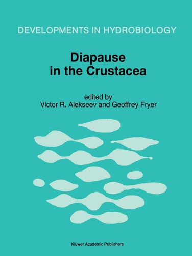 Diapause in the Crustacea A compilation of refereed papers from the International Symposium, held in St. Petersburg, Russia, September 12–17, 1994