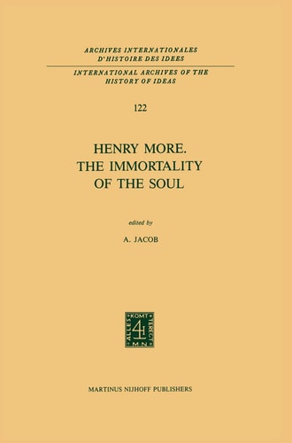 Henry More. The Immortality of the Soul Edited with an Introduction and Notes