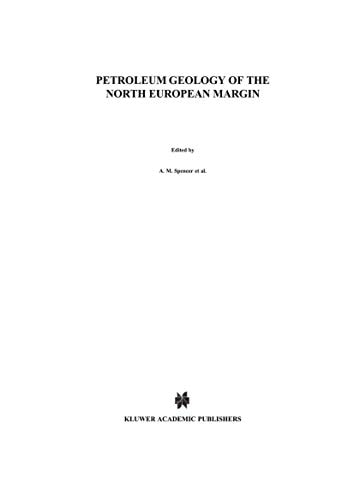 Petroleum Geology of the North European Margin Proceedings of the North European Margin Symposium (NEMS '83), organized by the Norwegian Petroleum Society and held at the Norwegian Institute of Technology (NTH) in Trondheim 9–11 May, 1983