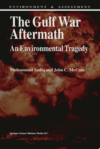 The Gulf War Aftermath An Environmental Tragedy