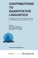 Contributions to Quantitative Linguistics Proceedings of the First International Conference on Quantitative Linguistics, QUALICO, Trier, 1991