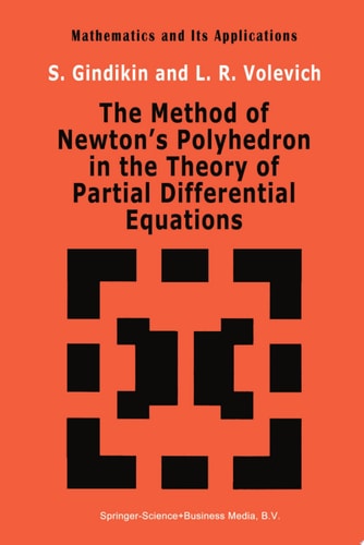 The Method of Newton’s Polyhedron in the Theory of Partial Differential Equations