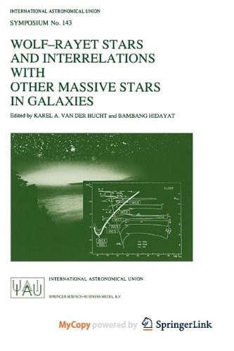 Wolf-Rayet Stars and Interrelations with other Massive Stars in Galaxies Proceedings of the 143RD Symposium of the International Astronomical Union, Held in Sanur, Bali, Indonesia, June 18–22, 1990