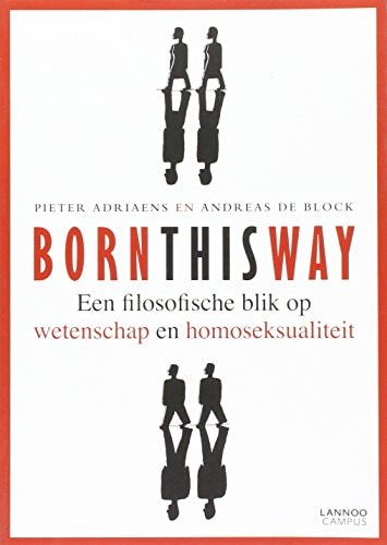 Born this way een filosofische blik op wetenschap en homoseksualiteit