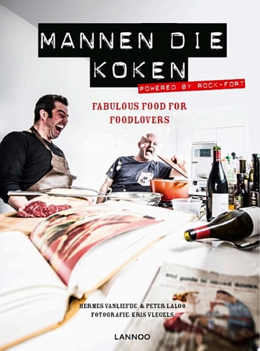 Mannen die koken fabulous food for foodlovers