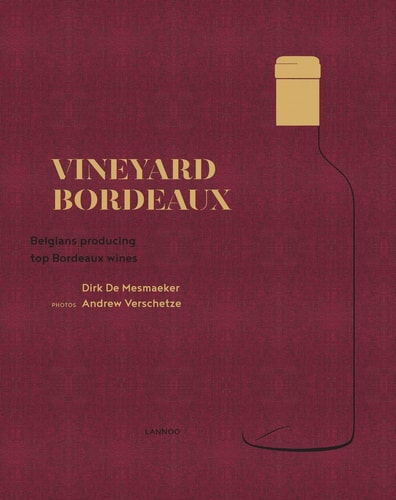 Vineyard Bordeaux Belgians Producing Top Bordeaux Wines