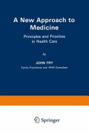 A New Approach to Medicine Principles and Priorities in Health Care