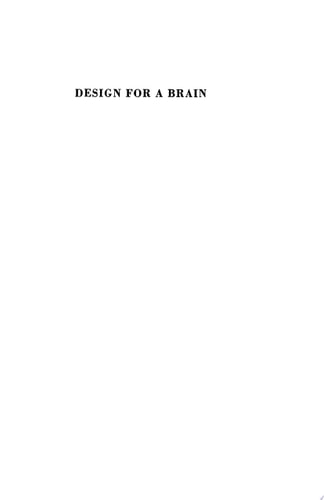 Design for a Brain: The Origin of Adaptive Behaviour