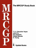 The MRCGP Study Book Tests and self-assessment exercises devised by MRCGP examiners for those preparing for the exam
