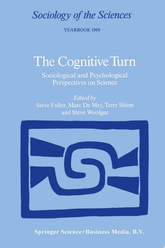 The Cognitive Turn Sociological and Psychological Perspectives on Science
