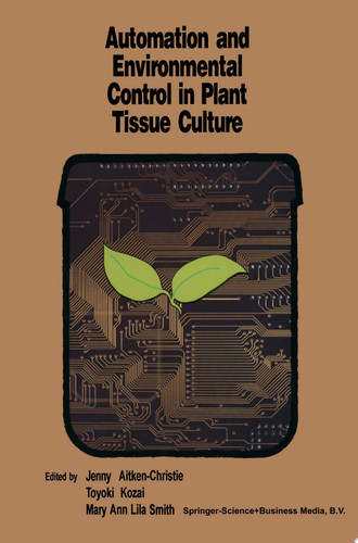 Automation and environmental control in plant tissue culture