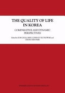 The Quality of Life in Korea Comparative and Dynamic Perspectives