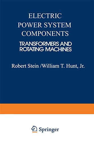 Electric Power System Components Transformers and Rotating Machines