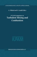 IUTAM Symposium on Turbulent Mixing and Combustion Proceedings of the IUTAM Symposium held in Kingston, Ontario, Canada, 3–6 June 2001