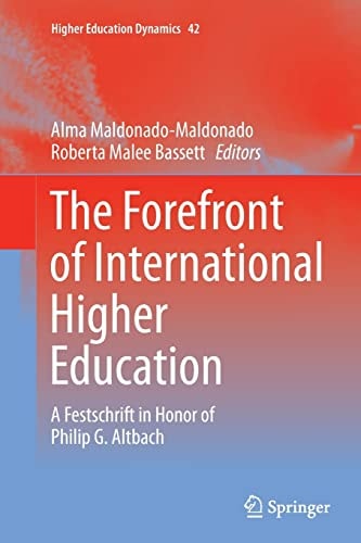 The Forefront of International Higher Education A Festschrift in Honor of Philip G. Altbach