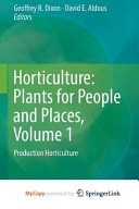 Horticulture Plants for People and Places, Volume 1: Production Horticulture