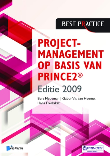 Projectmanagement op basis van PRINCE2® Editie 2009 – 2de geheel herziene druk