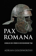 Pax Romana oorlog en vrede in de Romeinse tijd