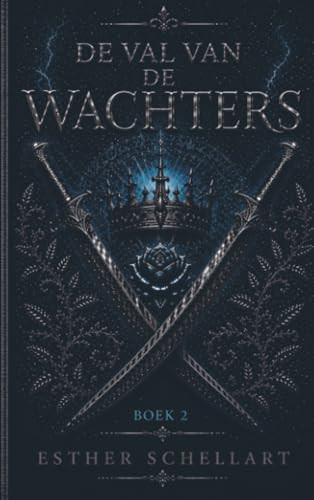 De val van de Wachters: Boek 2 (Dutch Edition)