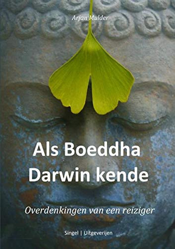 Als Boeddha Darwin kende overdenkingen van een reiziger