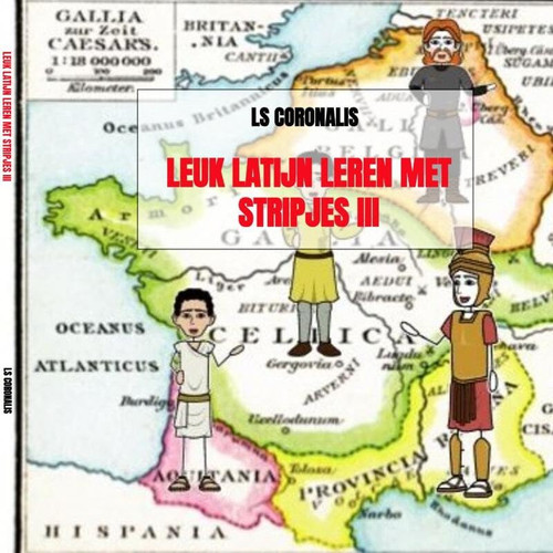 Leuk Latijn leren met stripjes III (Dutch Edition)