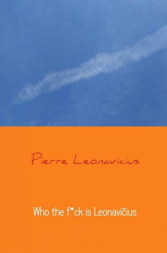 Who the f*ck is Leonavičius (Dutch Edition)
