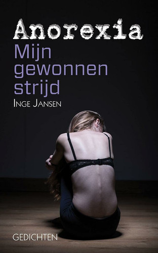 Anorexia. Mijn gewonnen strijd.