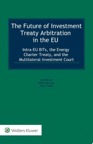 The Future of Investment Treaty Arbitration in the EU