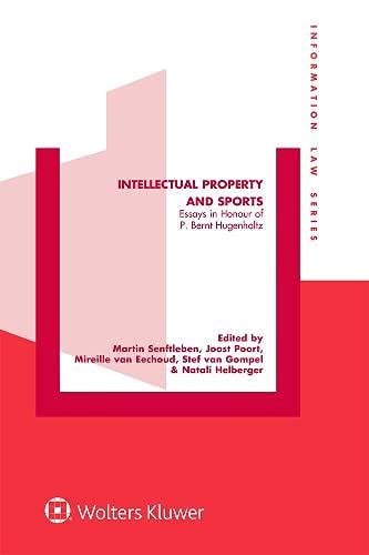 Intellectual Property and Sports Essays in Honour of P. Bernt Hugenholtz