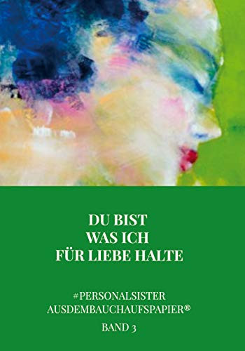 Du bist was ich für Liebe halte #personalsister - Band 3