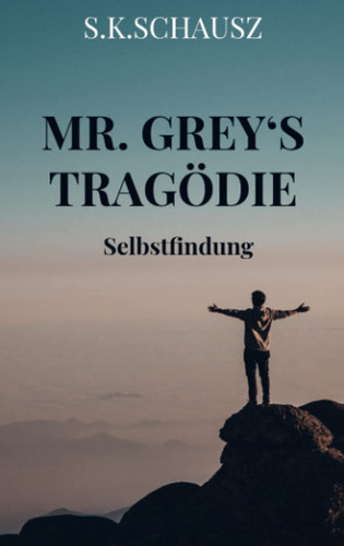 Mr. Grey's Tragödie Selbstfindung
