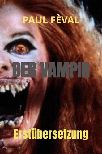 DER VAMPIR Erstübersetzung