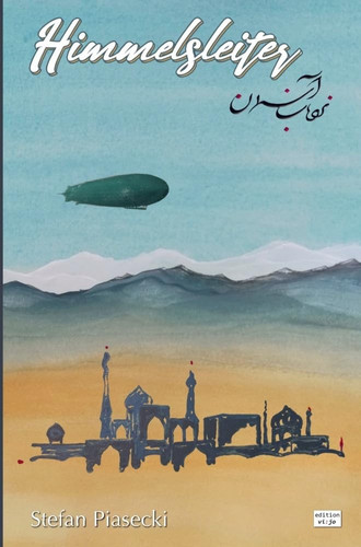 Himmelsleiter (Historischer Luftfahrtroman. Gebunden) Nardebane Aseman