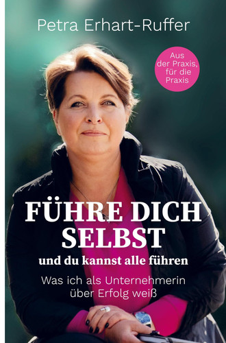 Führe Dich selbst und du kannst alle führen Was ich als Unternehmerin über Erfolg weiß