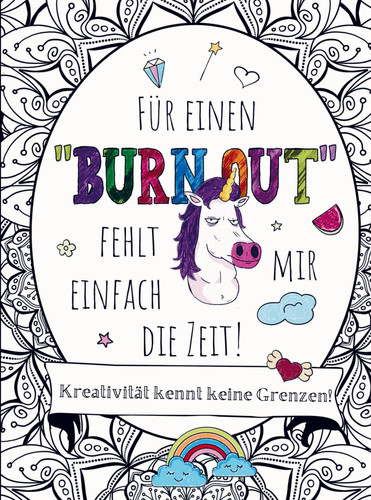 Malbuch für Erwachsene - Für einen "BURNOUT" fehlt mir einfach die Zeit! Entspannung durch Kreativität: 55 Mandalas mit Fluchworten & coolen Sprüchen - Der ultimative Stressabbau und Spaß für Erwachsene!