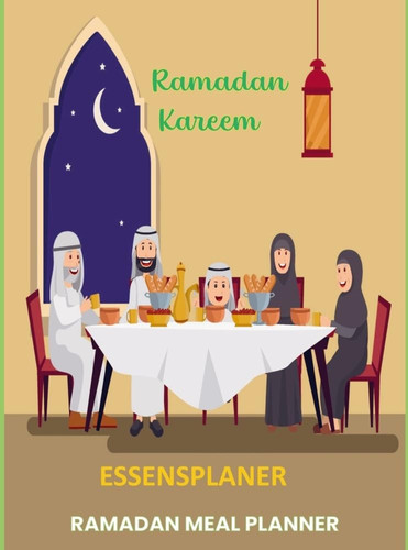 Essensplaner: Ramadan Meal PlannerRamadan Ramadan-Essensplaner zum Organisieren von Mahlzeiten für den Ramadan