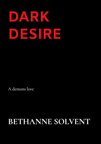 Dark Desire: A demons love